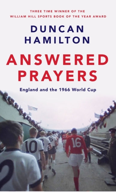 Answered Prayers England and The 1966 World Cup