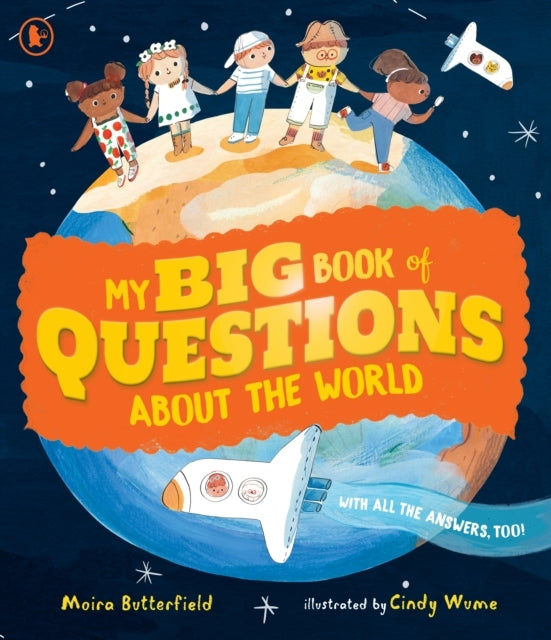My Big Book of Questions About The World With All The Answers, Too!