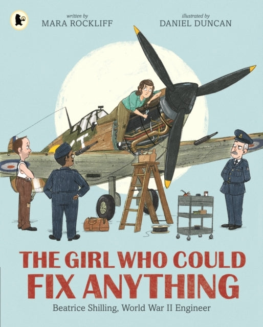 The Girl Who Could Fix Anything: Beatrice Shilling, World War Ii Engineer