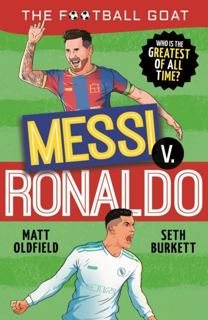 The Football Goat Messi V. Ronaldo