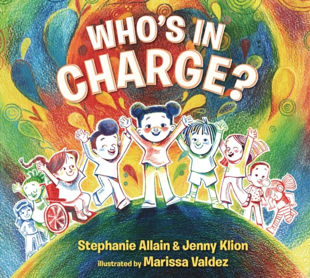 Who’S In Charge?: An Uplifting Celebration Of Our Boundaries