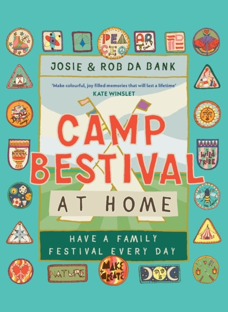Camp Bestival At Home Have A Family Festival Every Day