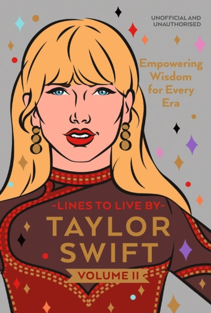 Taylor Swift Lines To Live By Volume Ii Empowering Wisdom For Every Era