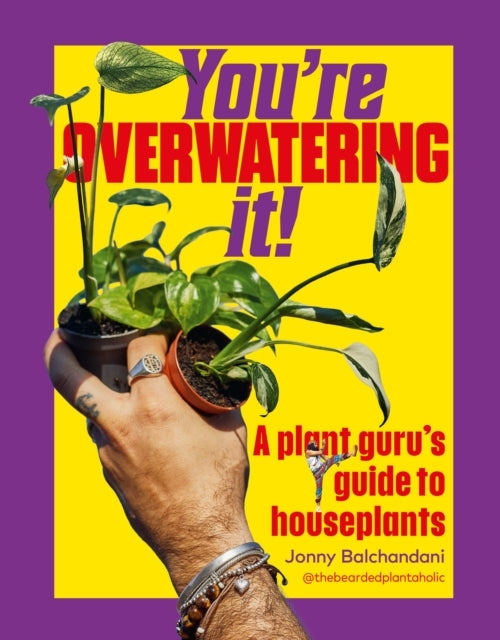 You're Overwatering It!