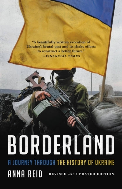Borderland a Journey Through the History of Ukraine