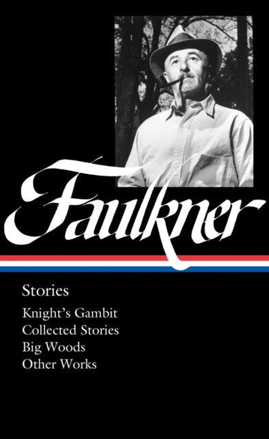 William Faulkner: Stories Loa #375 - William Faulkner: Stories Loa