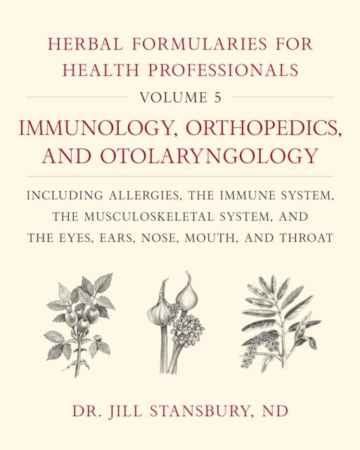 Herbal Formularies for Health Professionals Volume 5immunol