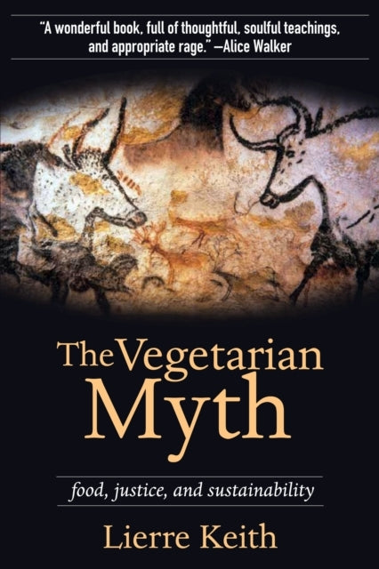 The Vegetarian Mythfood Justice and Sustainability