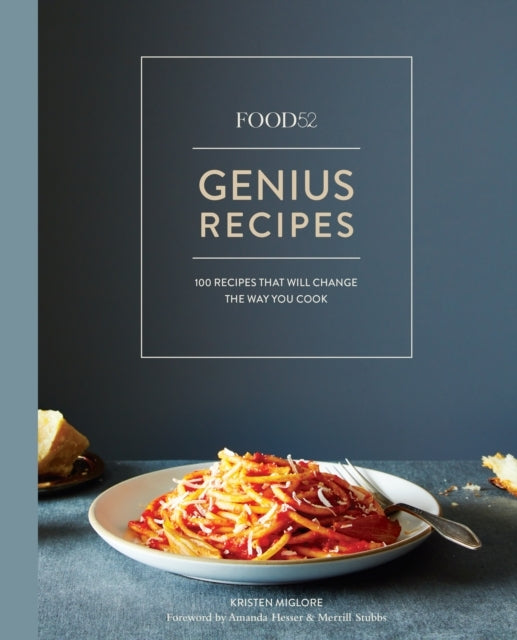 Food52 Genius Recipes Recipes That Will Change the Way Yo