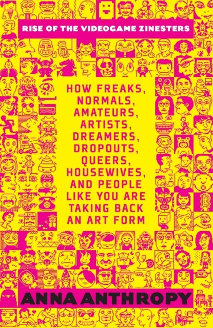 Rise of the Videogame Zinestershow Freaks Normals Amateurs