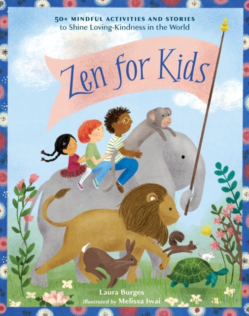 Zen for Kids+ Mindful Activities and Stories to Shine Lovi