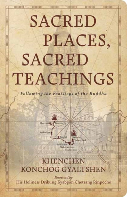 Sacred Places, Sacred Teachings Following The Footsteps Of T