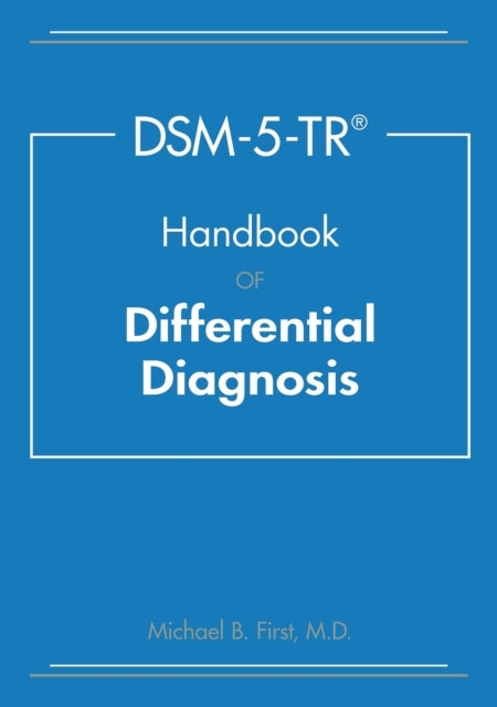 Dsm-5-tr® Handbook of Differential Diagnosis