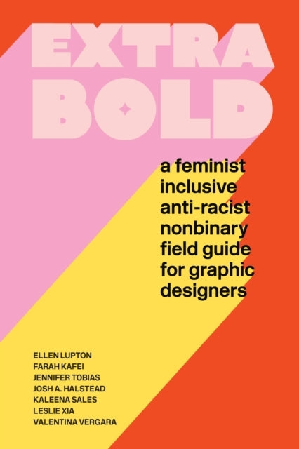 Extra Bolda Feminist Inclusive Anti-racist Nonbinary Fiel