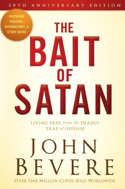 Bait of Satan Living Free From The Deadly Trap of offense