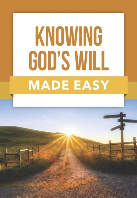 Knowing God'S Will Made Easy