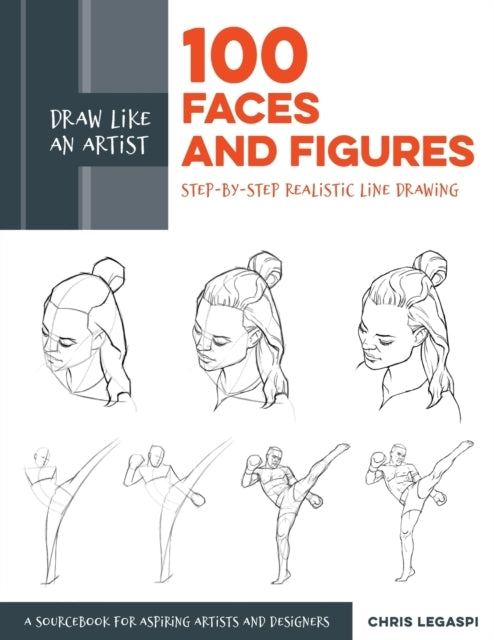 Draw Like an Artist 100 Faces and Figuresstep-by-step Reali