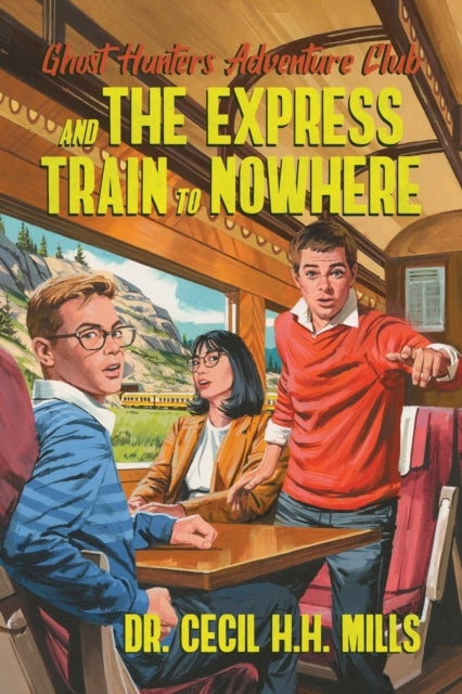 Ghost Hunters Adventure Club and the Express Train to Nowher