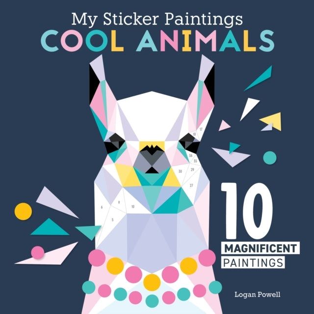 MY STICKER PAINTINGS: COOL ANIMALS 10 MAGNIFICENT PAINTINGS