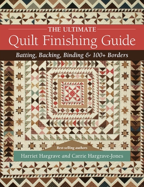 The Ultimate Quilt Finishing Guidebatting Backing Binding
