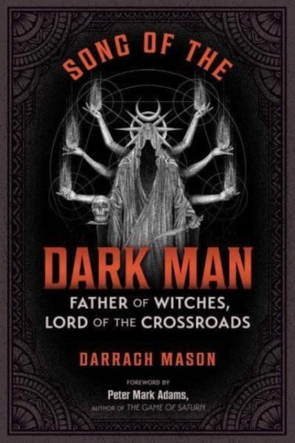 Song of The Dark Man Father of Witches, Lord of The Crossroads