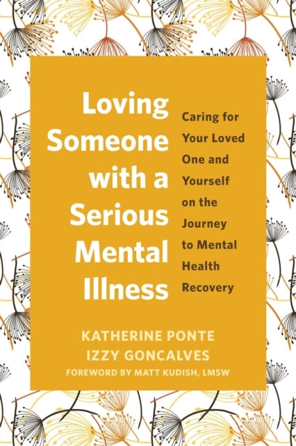 LOVING SOMEONE WITH A SERIOUS MENTAL ILLNESSCARING FOR YOUR