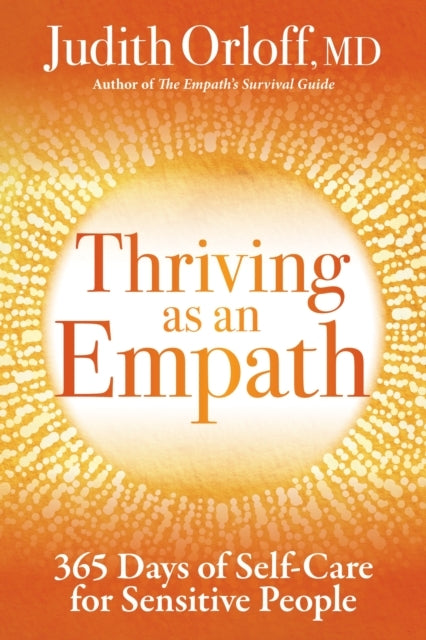 Thriving as an Empath365 Days of Self-care for Sensitive Peo