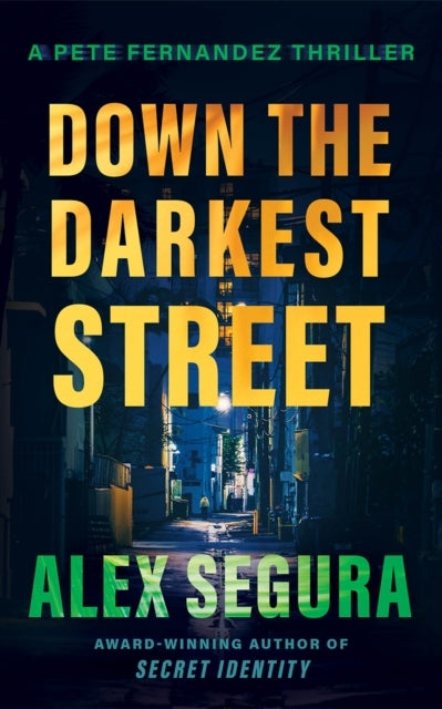 Down the Darkest Street