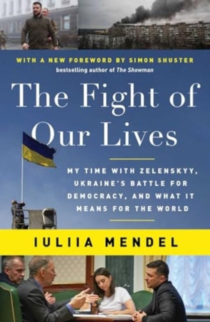 The Fight Of Our Livesmy Time With Zelenskyy Ukraine'S Batt
