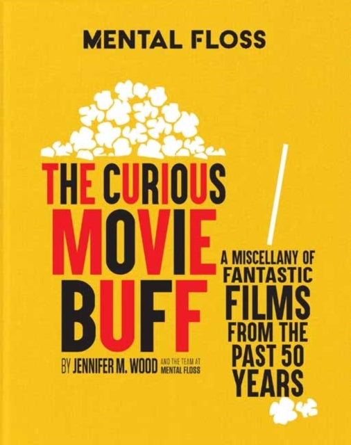 Mental Floss The Curious Movie Buffa Miscellany Of Fantasti