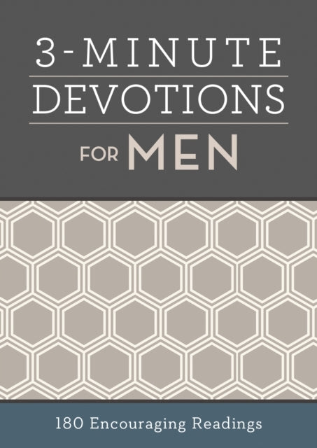 3-MINUTE DEVOTIONS FOR MEN180 ENCOURAGING READINGS