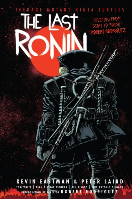 Teenage Mutant Ninja Turtles the Last Ronin