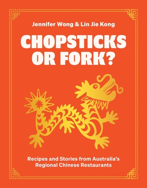 Chopsticks Or Fork?Recipes And Stories From Australias Regi