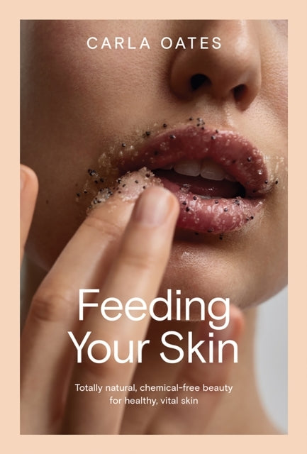 Feeding Your Skintotally Natural Chemical-Free Beauty For H