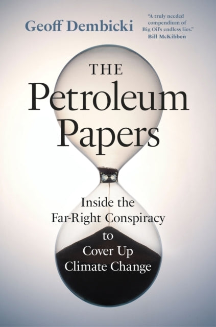 The Petroleum Papers Inside The Far-Right Conspiracy To Cove