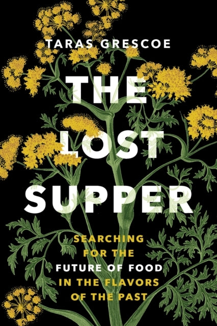 The Lost Supper Searching For The Future of Food In The Tast