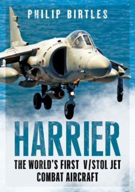 Harrierthe World'S First V/Stol Jet Combat Aircraft