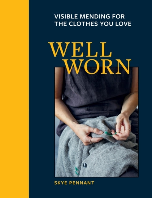 D1 Well Worn Visible Mending For The Clothes You Love