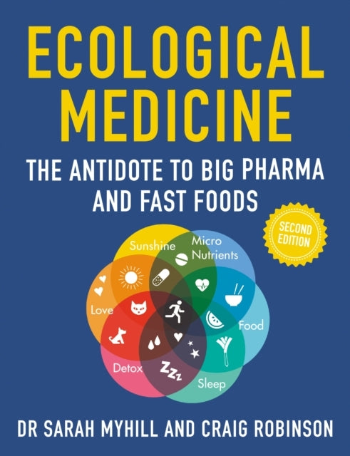 Ecological Medicine, 2Nd Edition The Antidote To Big Pharma
