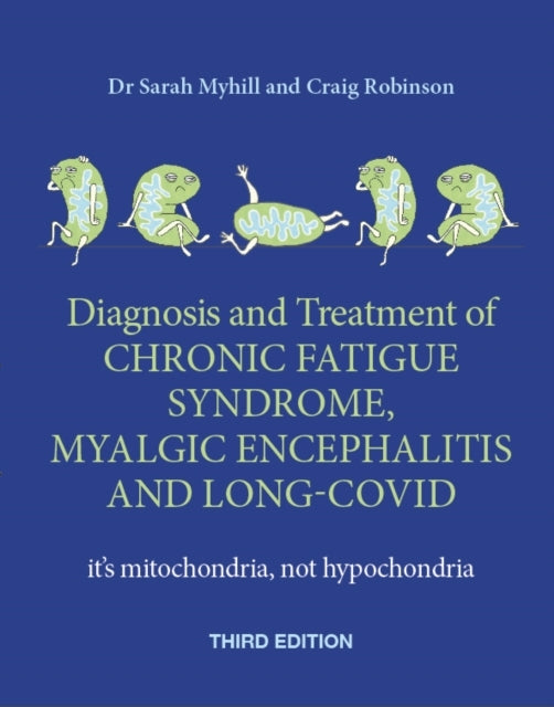 Diagnosis and Treatment of Chronic Fatigue Syndrome Myalgic