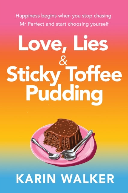 LOVE LIES & STICKY TOFFEE PUDDING.
