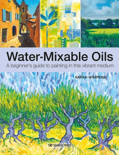 Water-mixable Oilsa Beginners Guide to Painting in This Vib