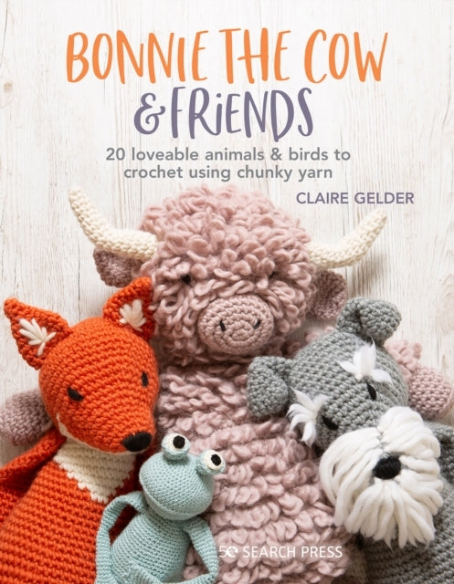 Bonnie the Cow & Friends20 Loveable Animals & Birds to Croch
