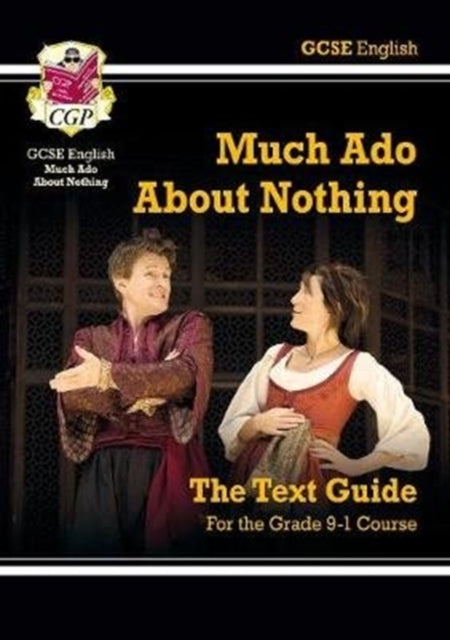 Gcse English Shakespeare Text Guide - Much Ado About Nothing