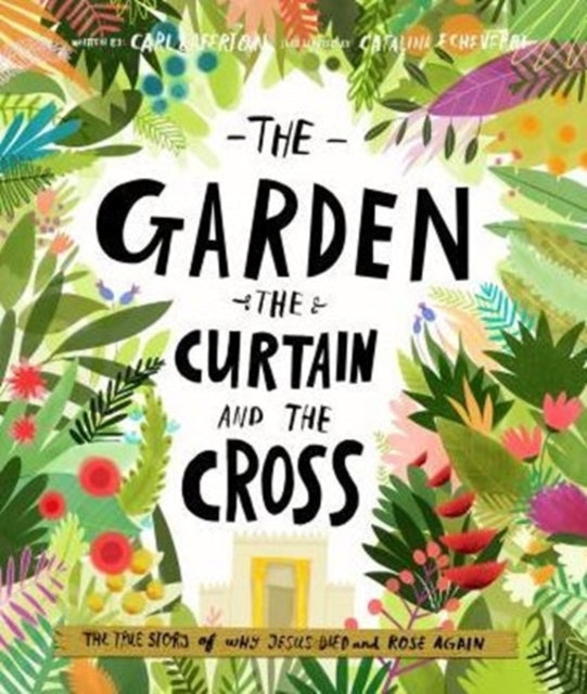 The Garden the Curtain and the Cross Storybook