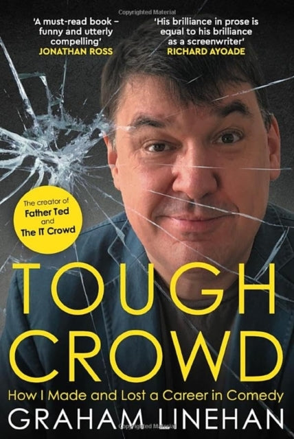 Tough Crowdhow I Made and Lost A Career In Comedy