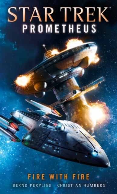 Star Trek Prometheus - Fire With Fire