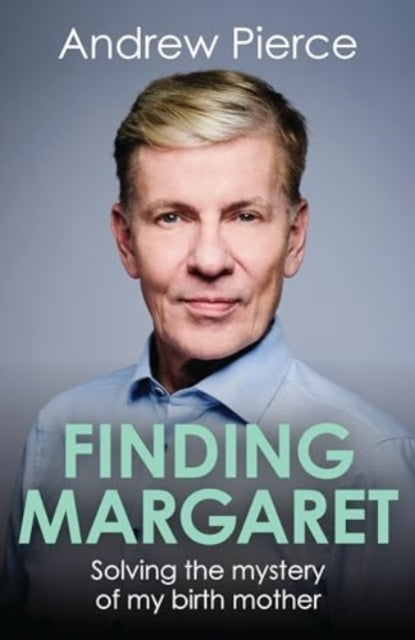 Finding Margaretsolving The Mystery of My Birth Mother