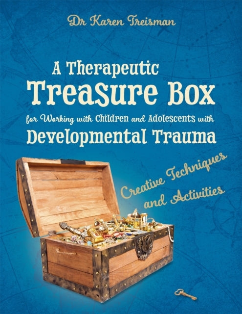 A Therapeutic Treasure Box for Working With Children and Ado
