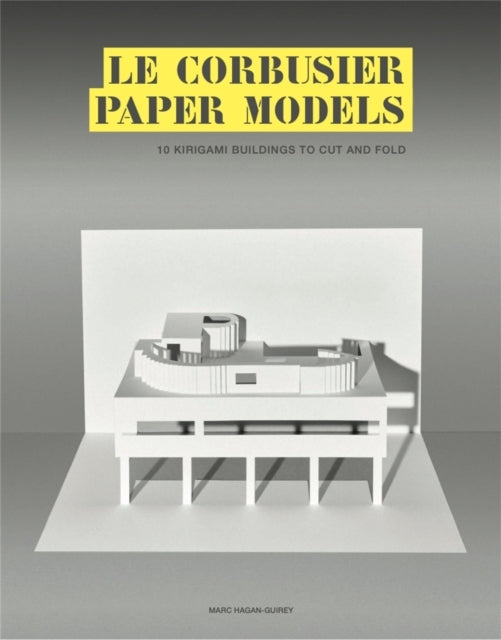 Le Corbusier Paper Models 10 Kirigami Buildings To Cut and F
